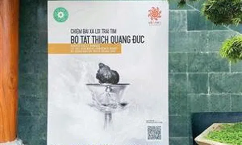 Lễ chiêm bái xá lợi Trái tim Bồ tát Thích Quảng Đức sẽ bắt đầu từ 14 giờ ngày 6/5